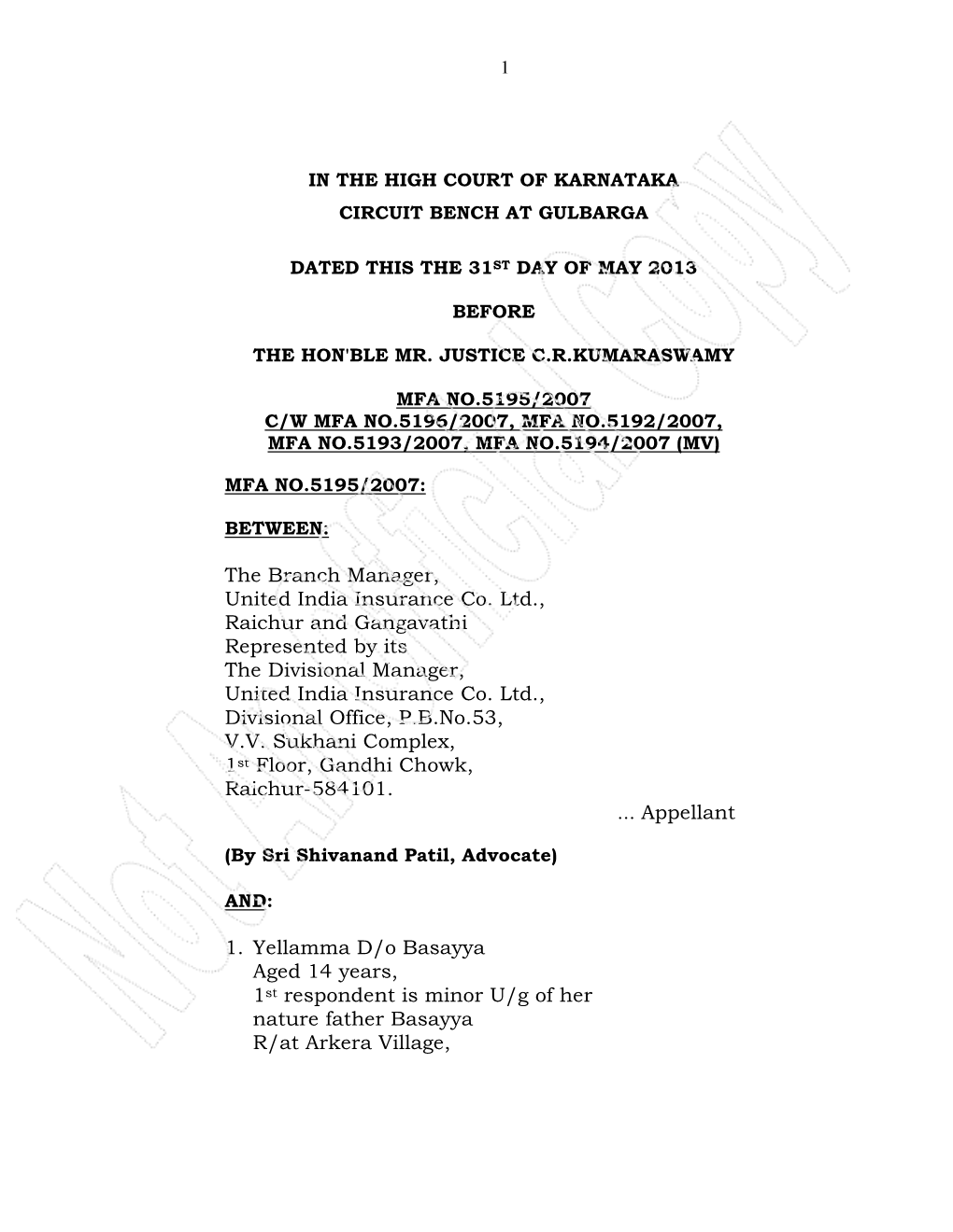 The Branch Manager, United India Insurance Co. Ltd., Raichur and Gangavathi Represented by Its the Divisional Manager, United India Insurance Co