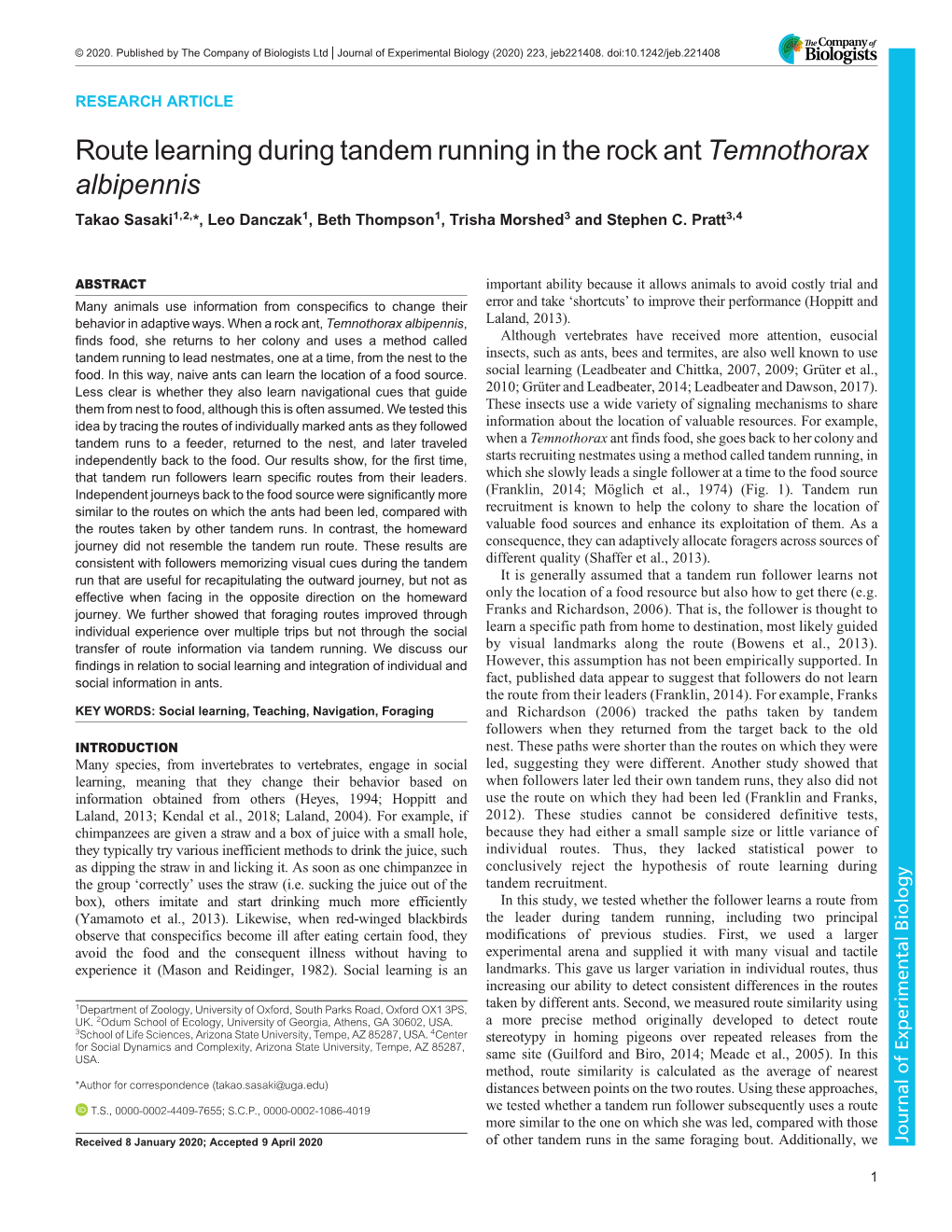 Route Learning During Tandem Running in the Rock Ant Temnothorax Albipennis Takao Sasaki1,2,*, Leo Danczak1, Beth Thompson1, Trisha Morshed3 and Stephen C