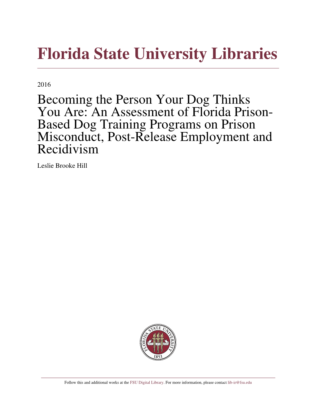 Based Dog Training Programs on Prison Misconduct, Post-Release Employment and Recidivism Leslie Brooke Hill