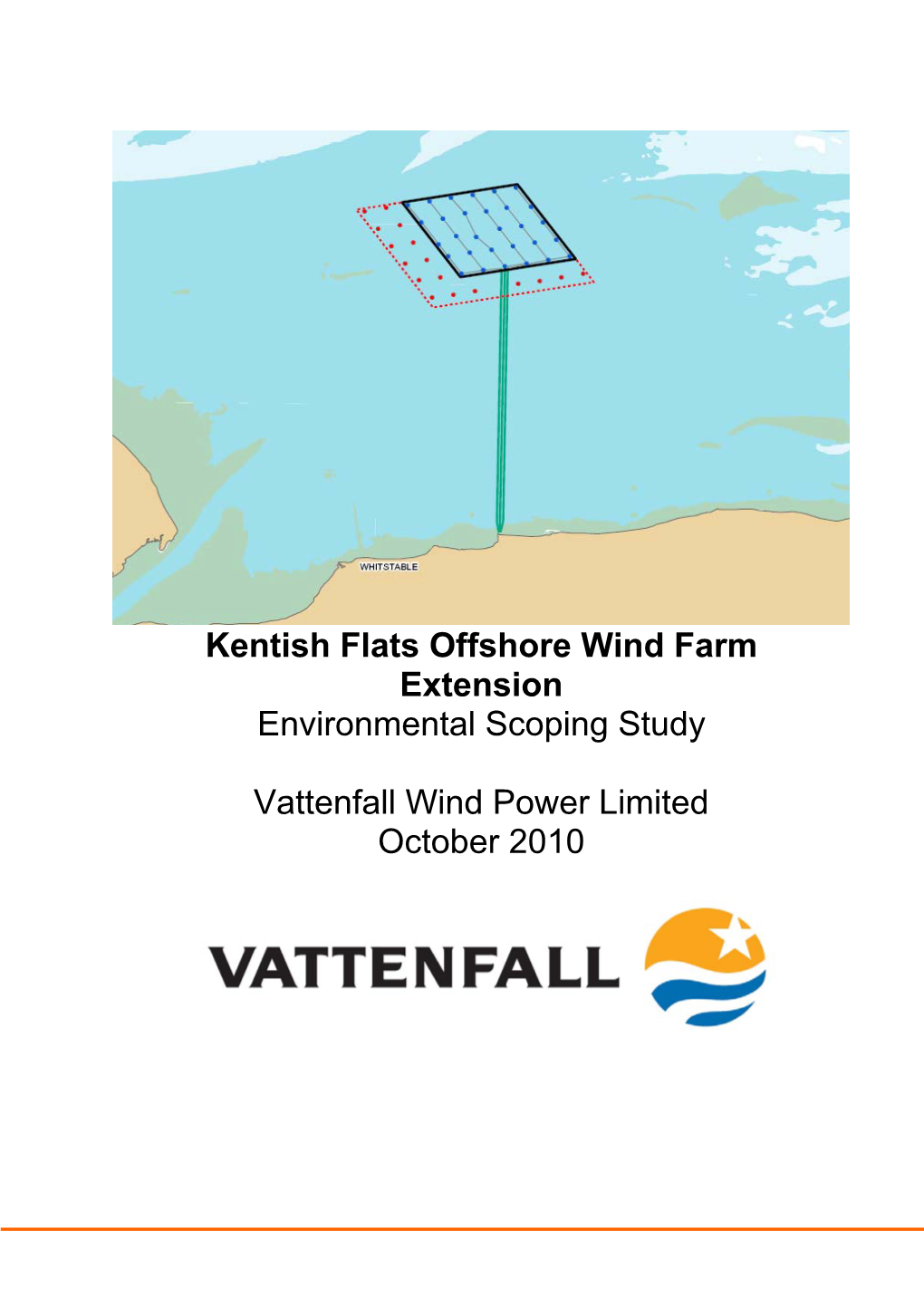 Report Date October 2010 Project Name Kentish Flats Offshore Wind Farm Extension Project Number 9V9546 Client Vattenfall Wind Power Limited Reference 9V9546/01/R0001