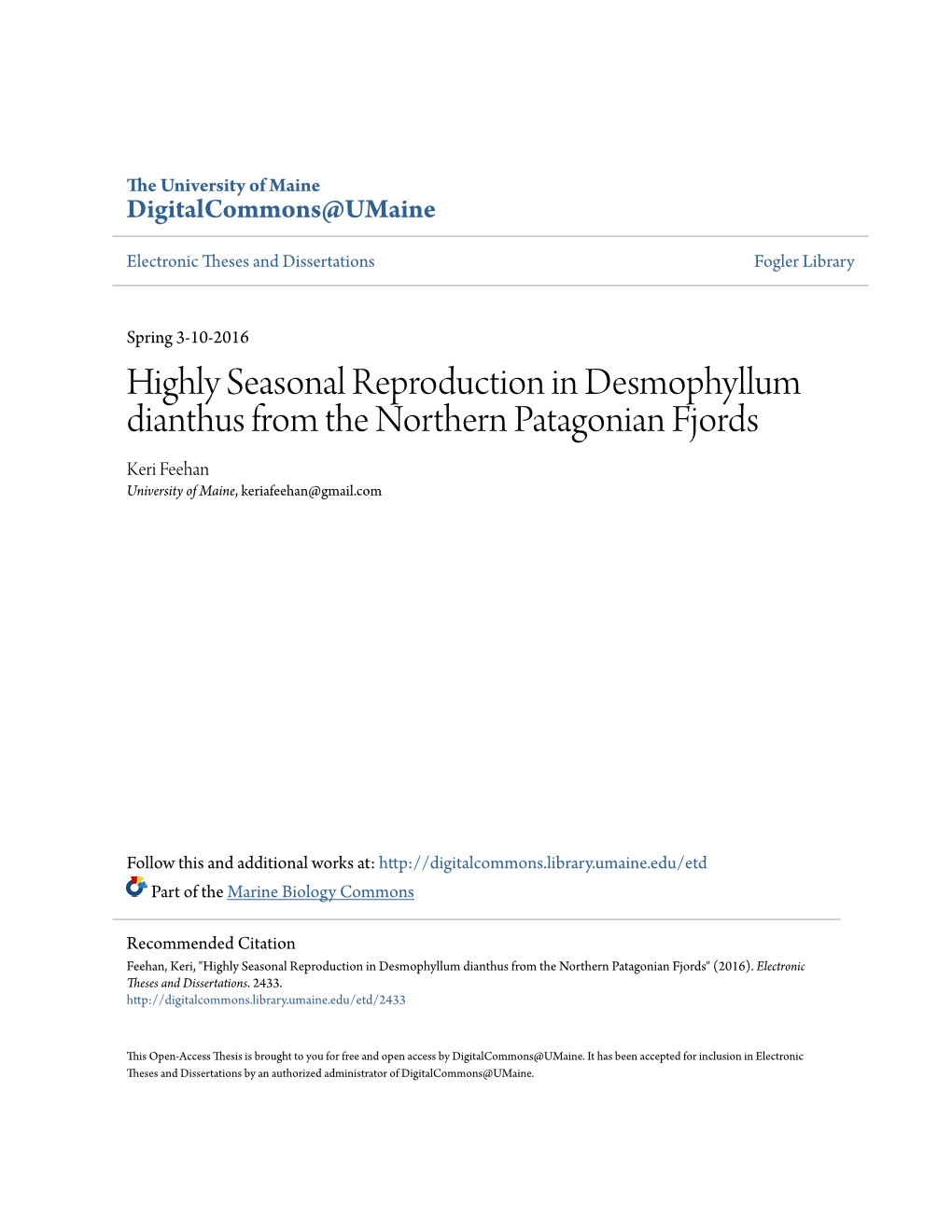 Highly Seasonal Reproduction in Desmophyllum Dianthus from the Northern Patagonian Fjords Keri Feehan University of Maine, Keriafeehan@Gmail.Com