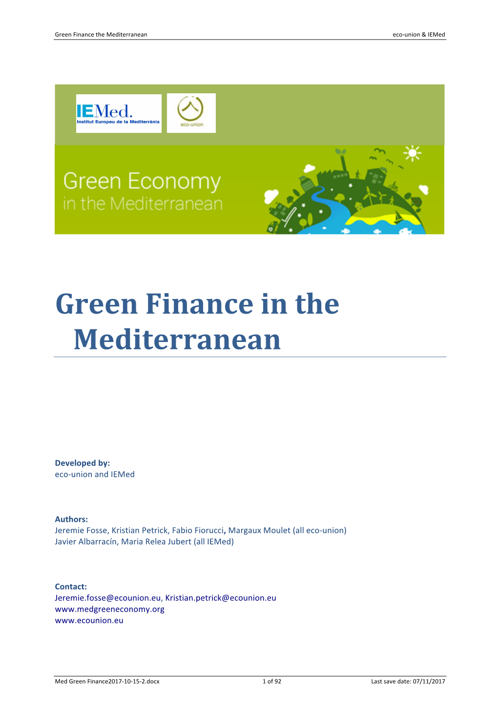 Med Green Finance2017-10-15-2.Docx 1 of 92 Last Save Date: 07/11/2017 Green Finance the Mediterranean Eco-Union & Iemed