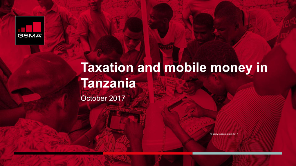 Taxation and Mobile Money in Tanzania October 2017