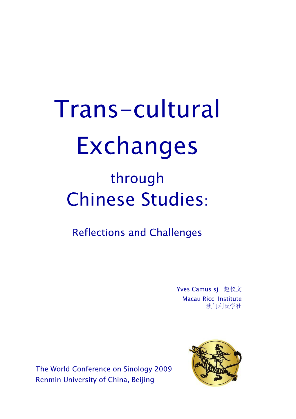 Trans-Cultural Exchanges Through Chinese Studies