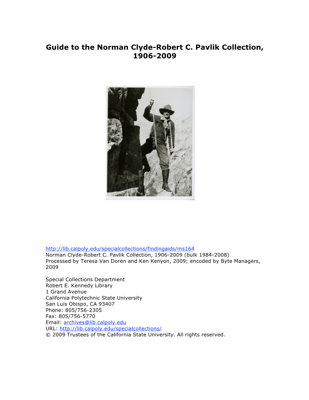 Guide to the Norman Clyde-Robert C. Pavlik Collection, 1906-2009