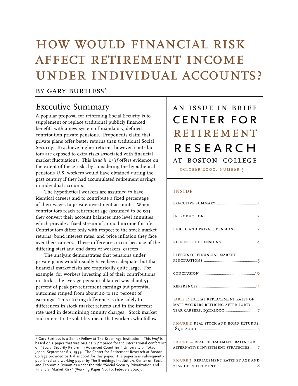 How Would Financial Risk Affect Retirement Income Under Individual Accounts? by Gary Burtless*