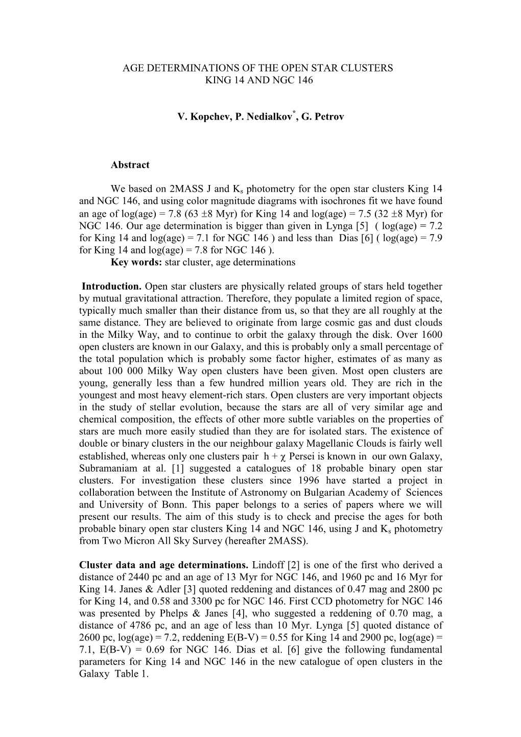 Age Determinations of Open Star Clusters King 14 & NGC