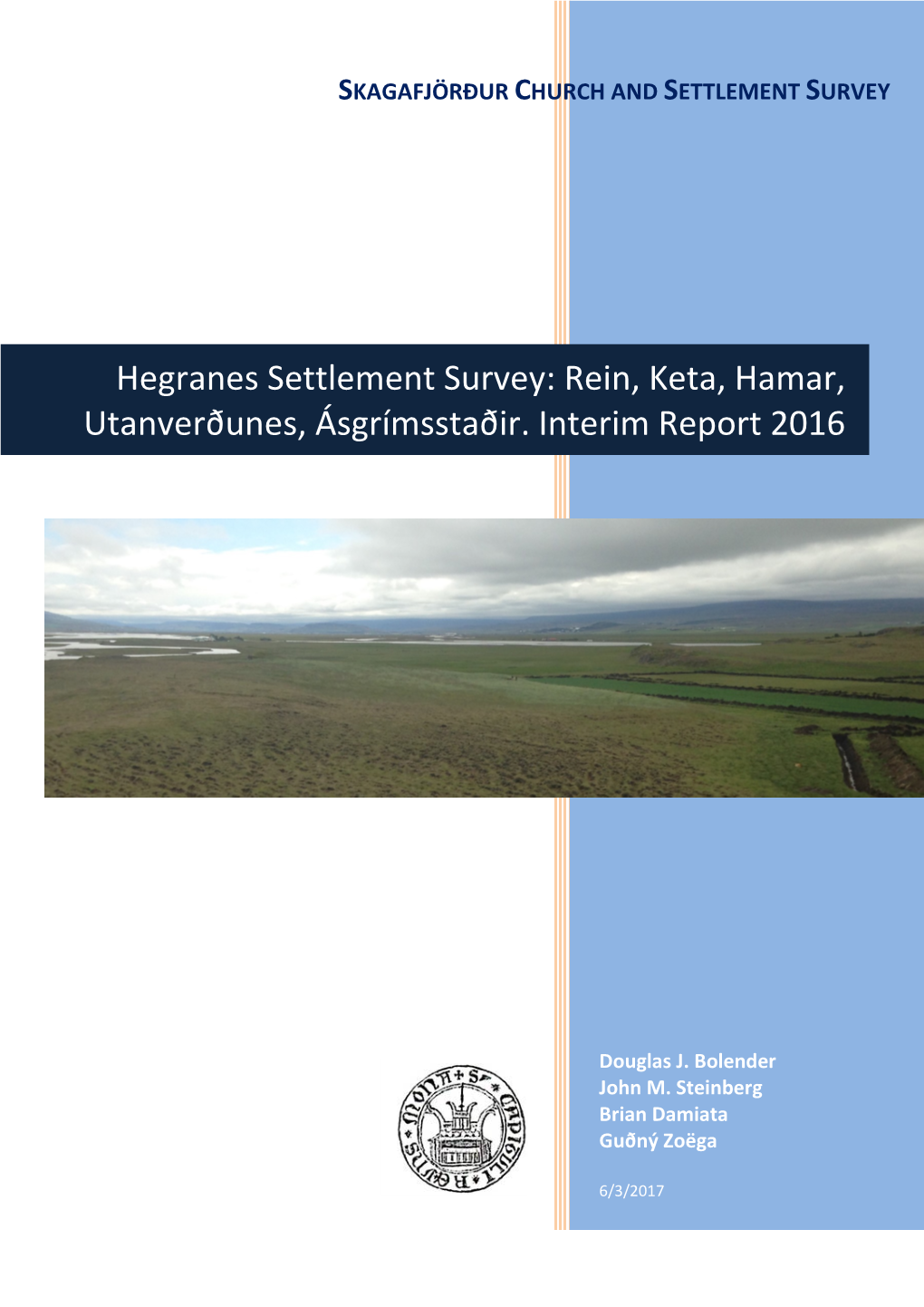 Hegranes Settlement Survey: Rein, Keta, Hamar, Utanverðunes, Ásgrímsstaðir