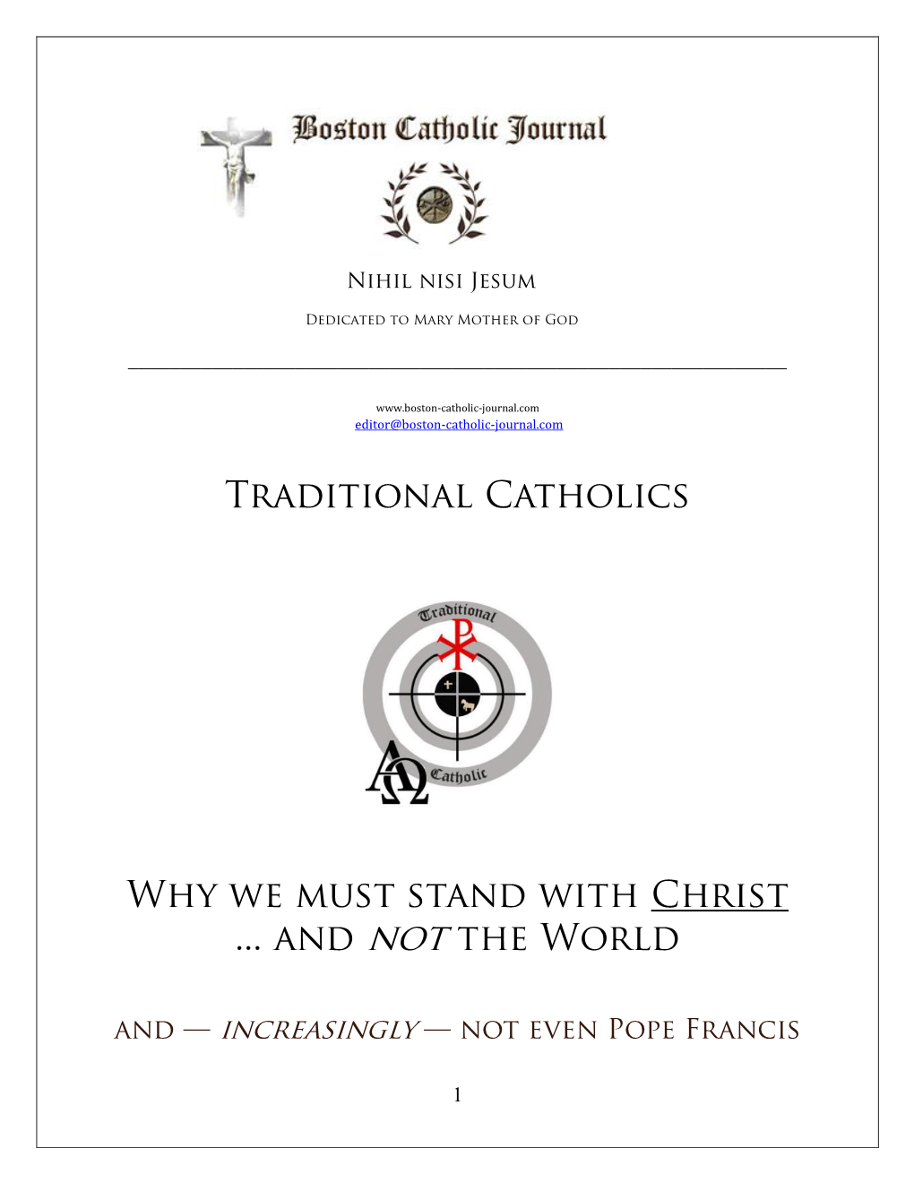 Traditional Catholics Why We Must Stand with Christ ... and Not The