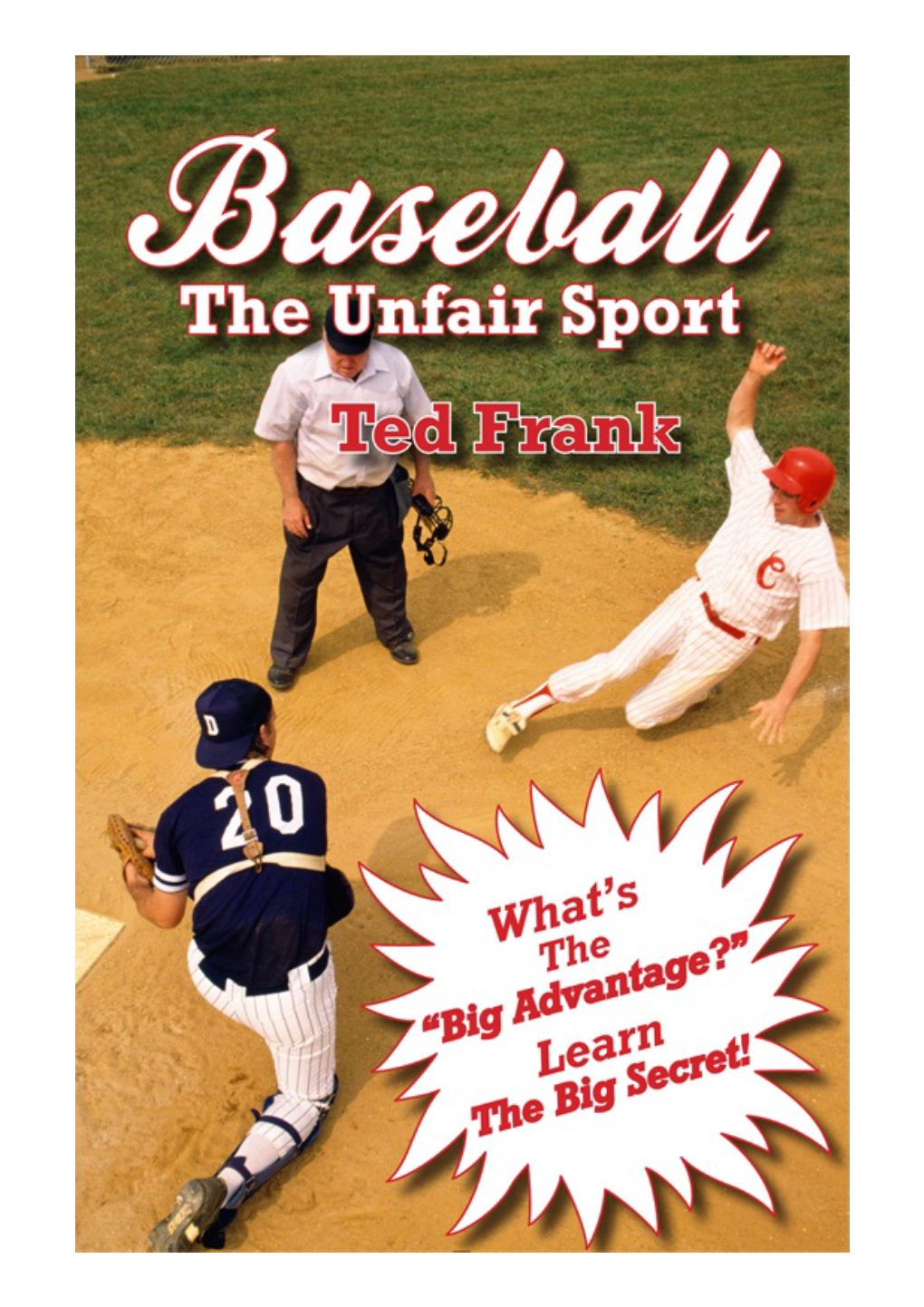 Baseball… the Unfair Sport © 2012 Ted Frank
