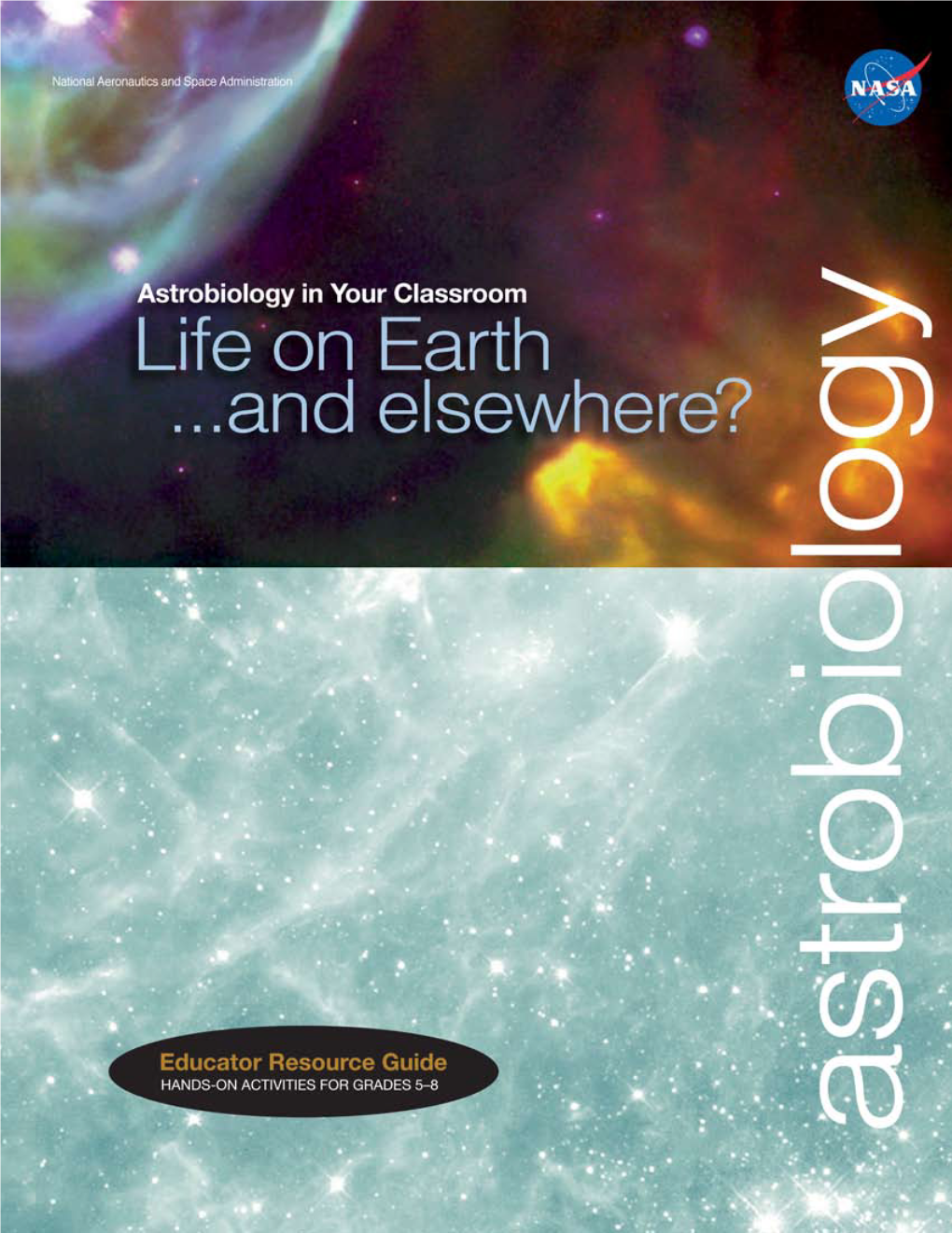 Life on Earth…And Els Ewhere? Activit Y 3 23 50 Activit Y 5 = Nasa S Astrobiology Institute Activit Y 5 53