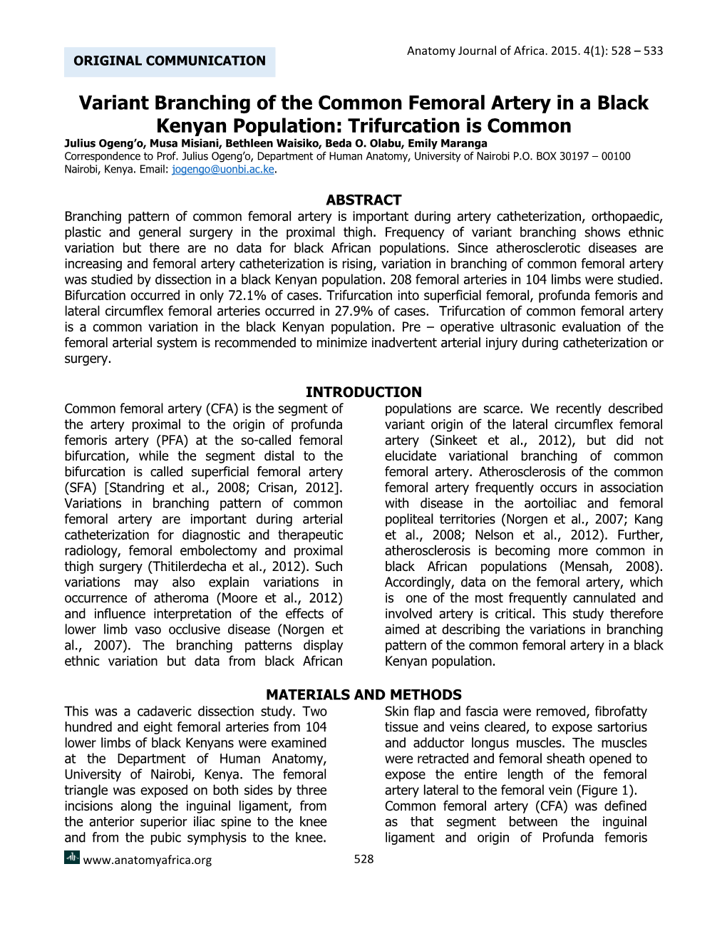 Variant Branching of the Common Femoral Artery in a Black Kenyan Population: Trifurcation Is Common Julius Ogeng’O, Musa Misiani, Bethleen Waisiko, Beda O