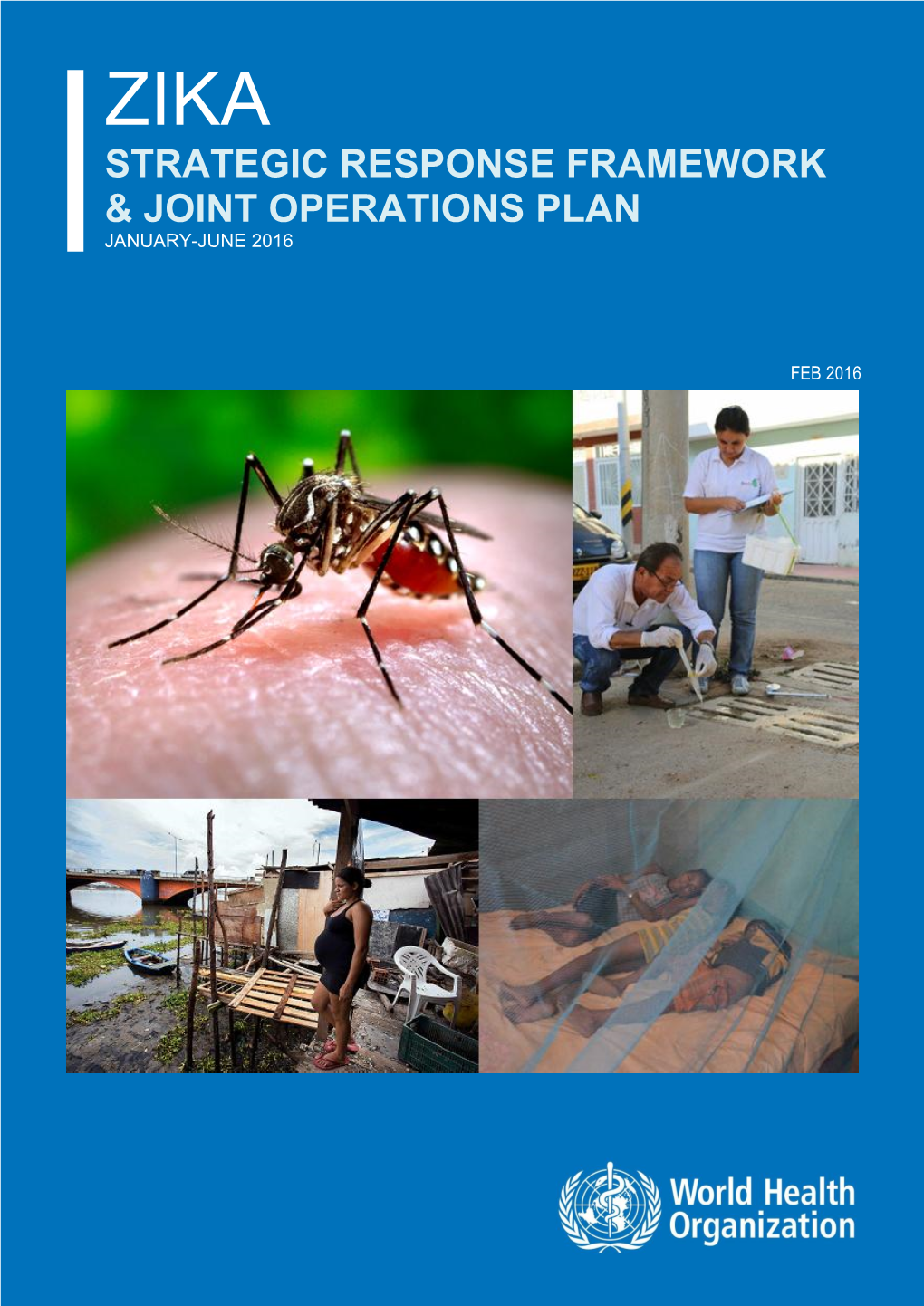 Zika: Strategic Response Framework & Joint Operations Plan