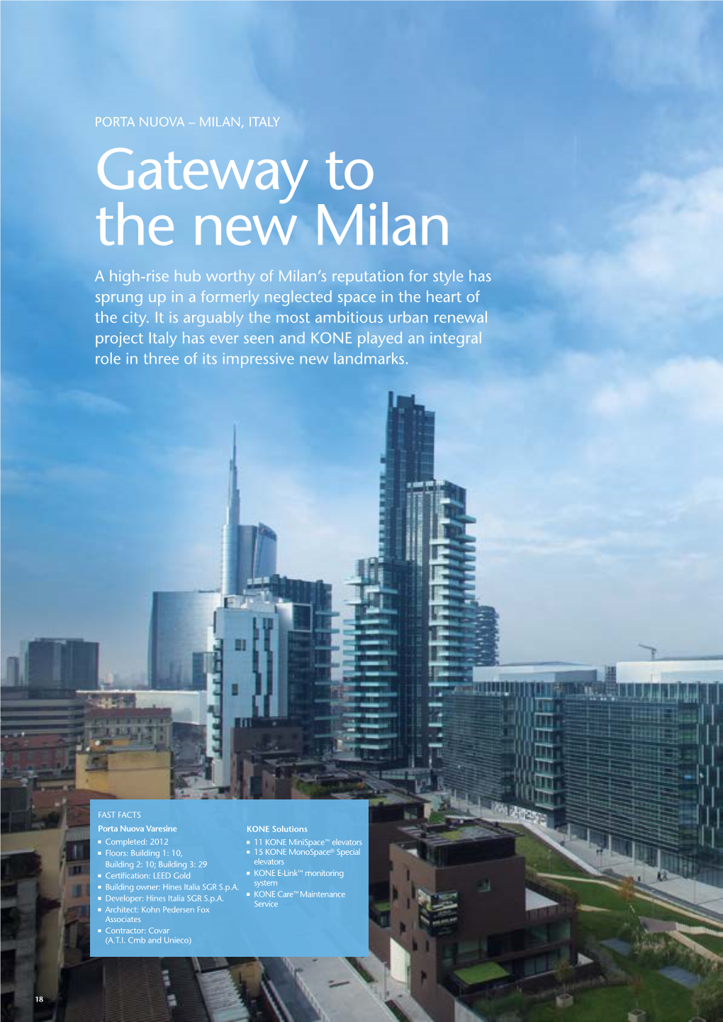 Gateway to the New Milan a High-Rise Hub Worthy of Milan’S Reputation for Style Has Sprung up in a Formerly Neglected Space in the Heart of the City