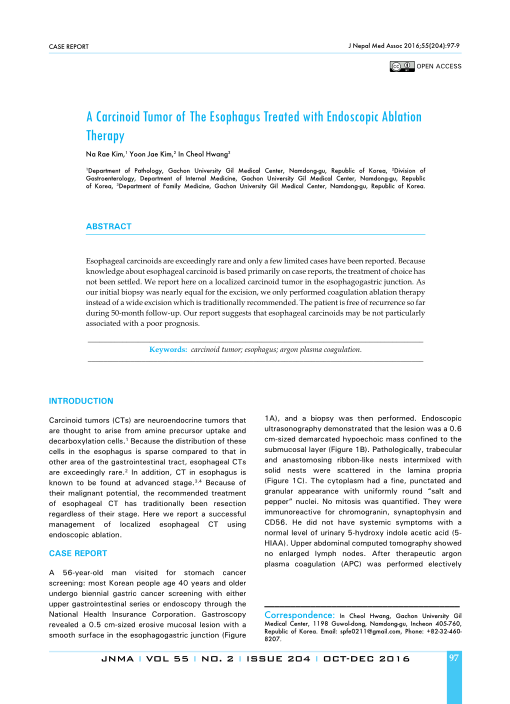 A Carcinoid Tumor of the Esophagus Treated with Endoscopic Ablation Therapy Na Rae Kim,1 Yoon Jae Kim,2 in Cheol Hwang3