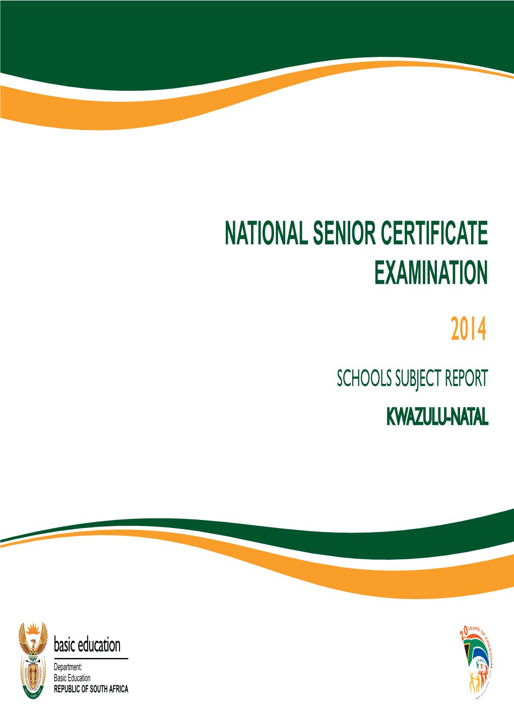 Schools Subject Report: Kwazulu-Natal