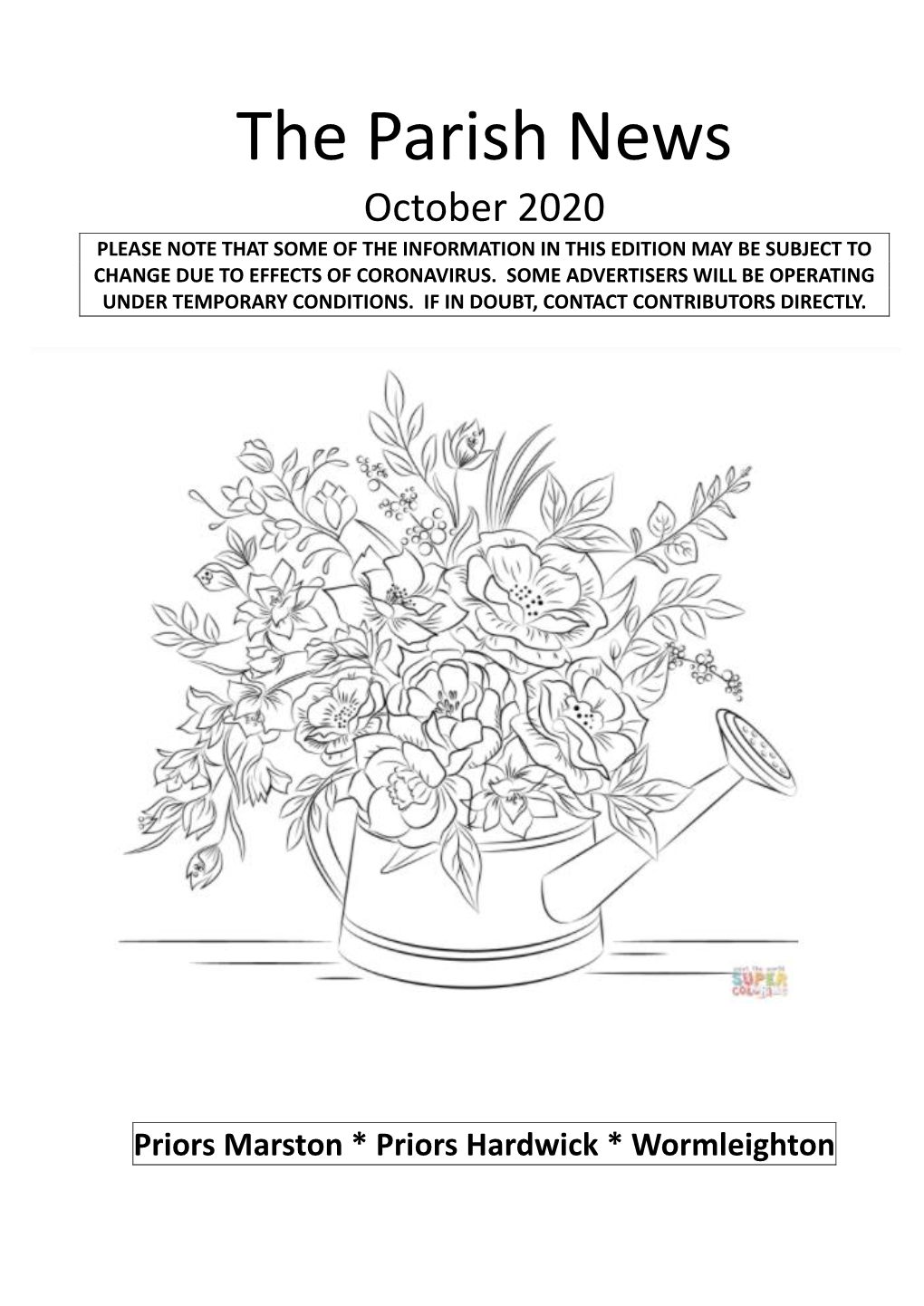 The Parish News October 2020 PLEASE NOTE THAT SOME of the INFORMATION in THIS EDITION MAY BE SUBJECT to CHANGE DUE to EFFECTS of CORONAVIRUS