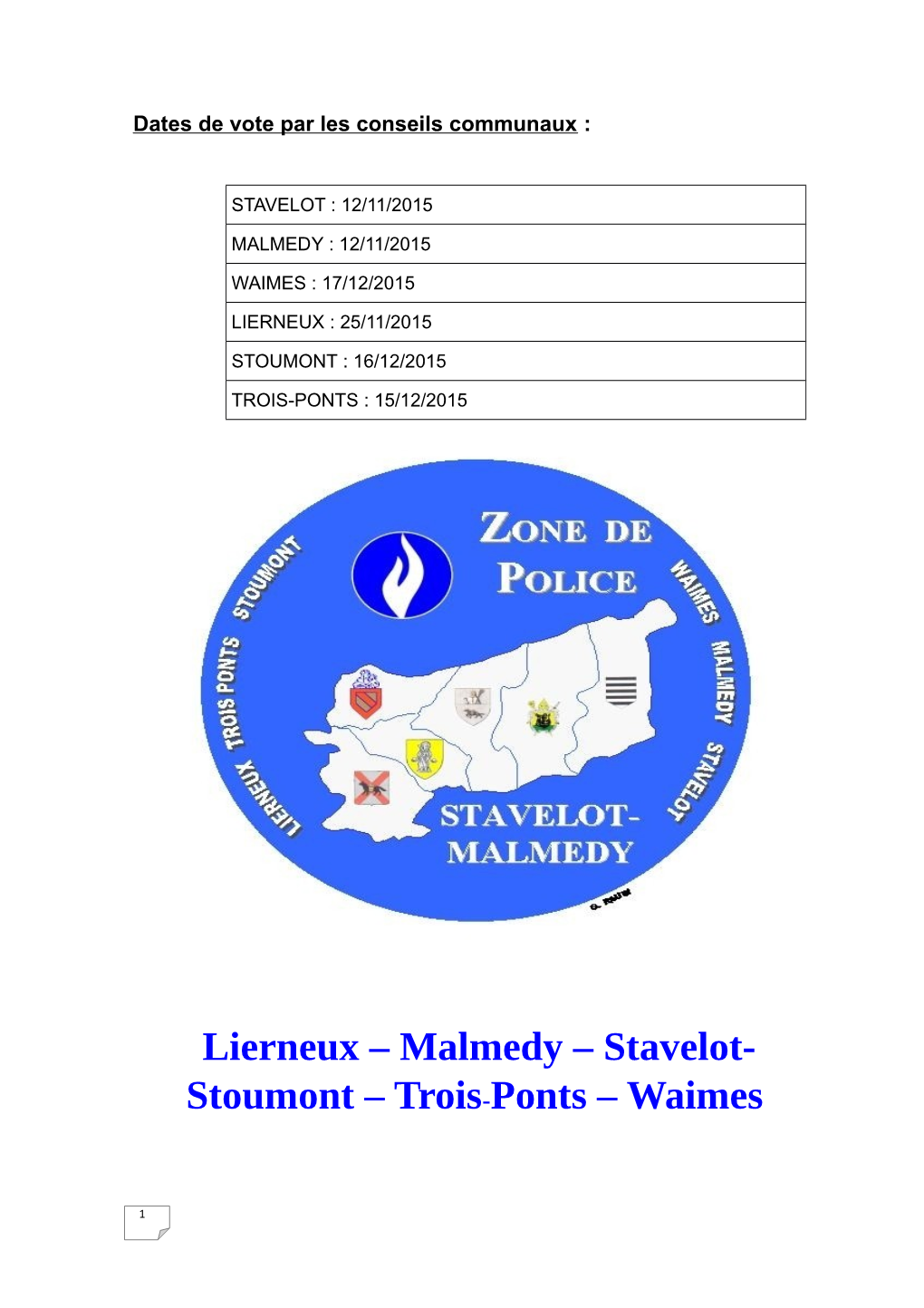Lierneux – Malmedy – Stavelot- Stoumont – Trois-Ponts – Waimes