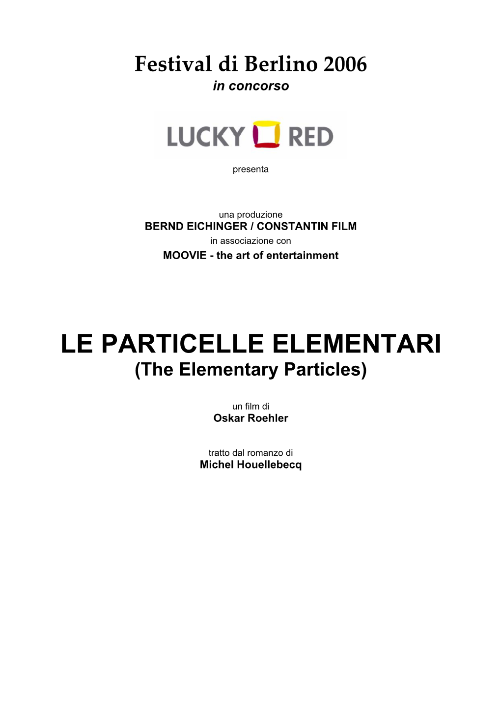 LE PARTICELLE ELEMENTARI (The Elementary Particles)