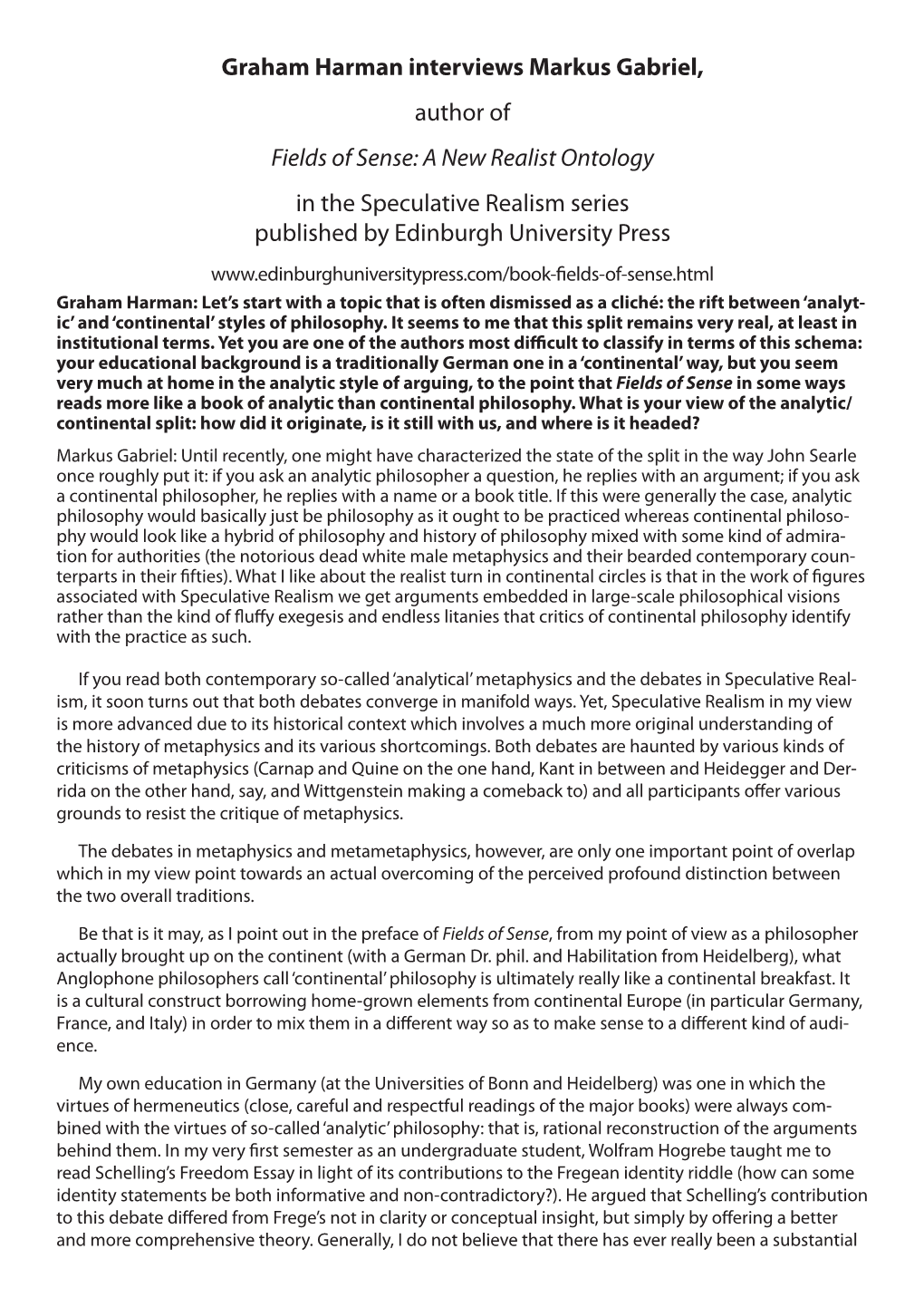 Graham Harman Interviews Markus Gabriel, Author of Fields of Sense: a New Realist Ontology in the Speculative Realism Series Published by Edinburgh University Press