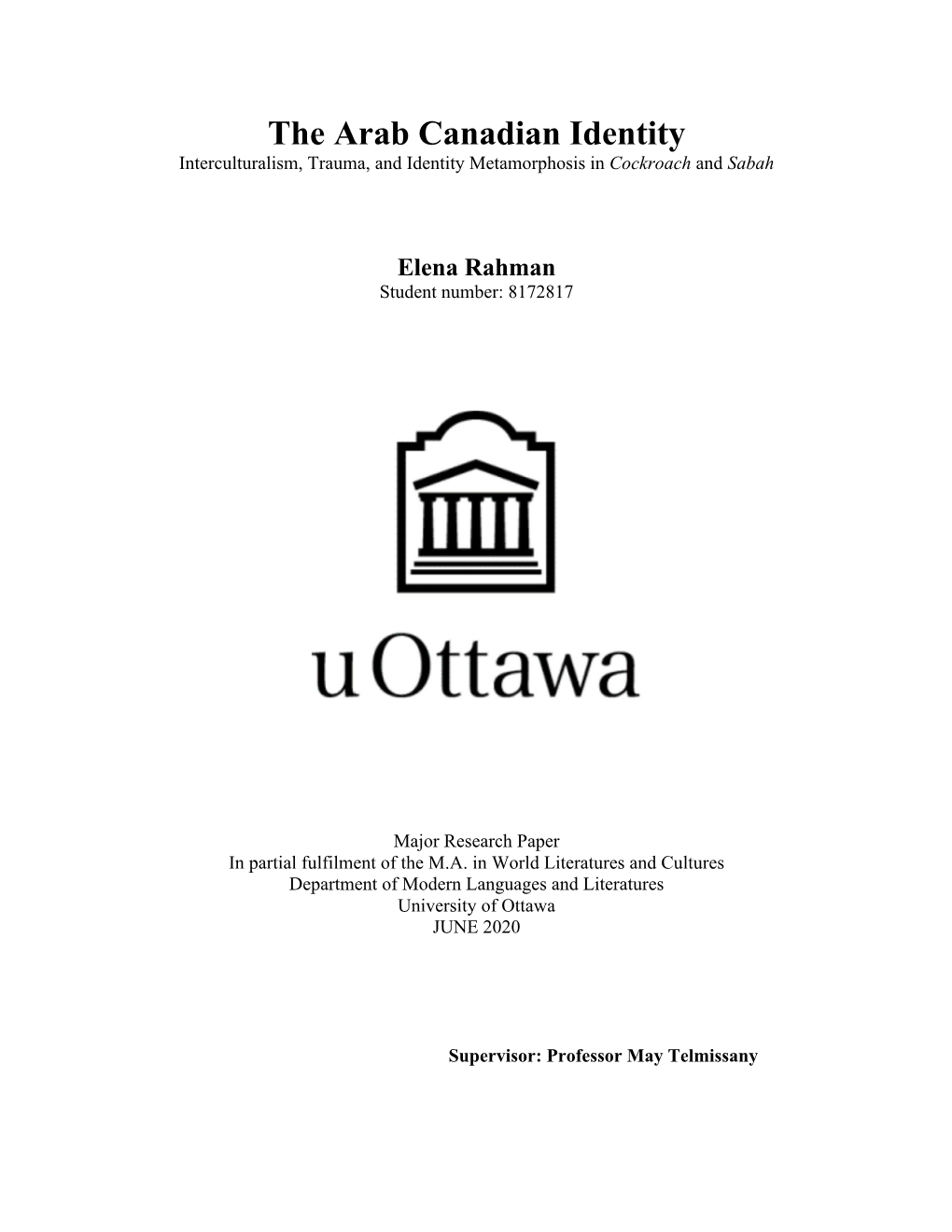 The Arab Canadian Identity Interculturalism, Trauma, and Identity Metamorphosis in Cockroach and Sabah