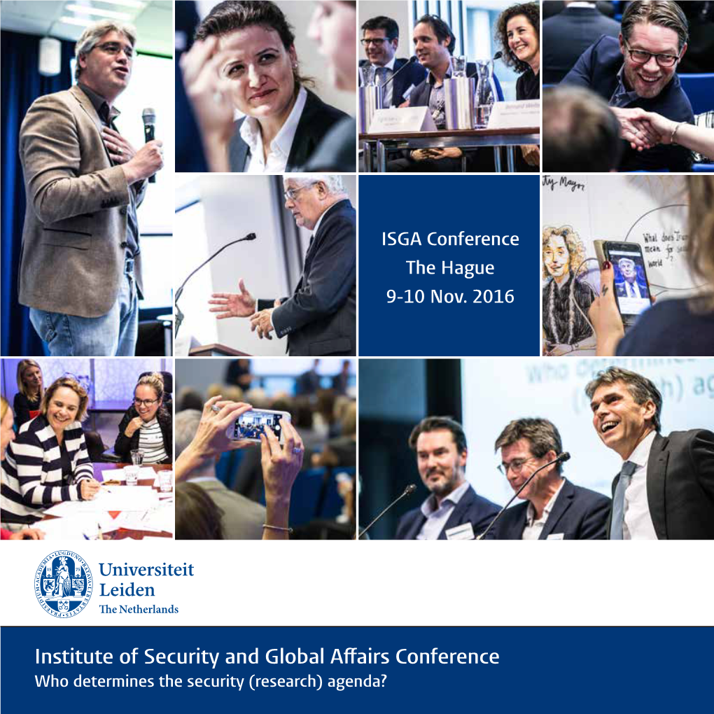 Institute of Security and Global Affairs Conference Who Determines the Security (Research) Agenda? Who Determines the Security (Research) Agenda?