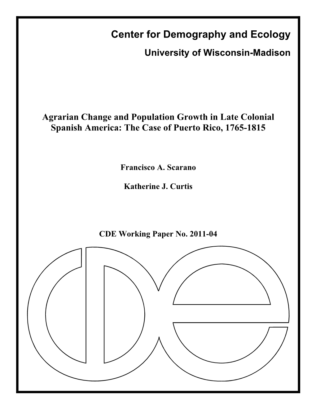 2011-04 Agrarian Change and Population Growth in Late Colonial Spanish America: the Case of Puerto Rico, 1765-1815