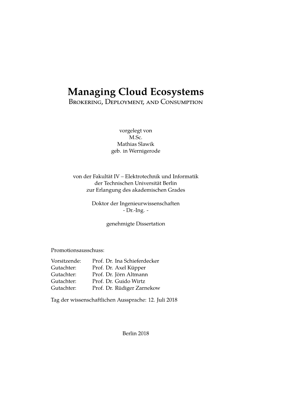 Managing Cloud Ecosystems Brokering, Deployment, and Consumption