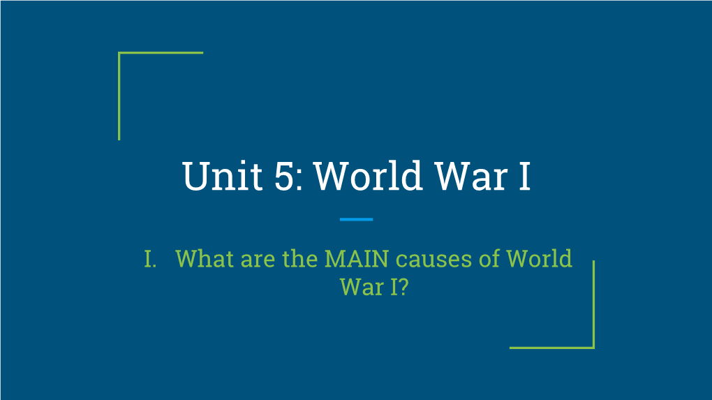 Austria-Hungary, Germany, and Italy ● Triple Entente: Great Britain, France, and Russia