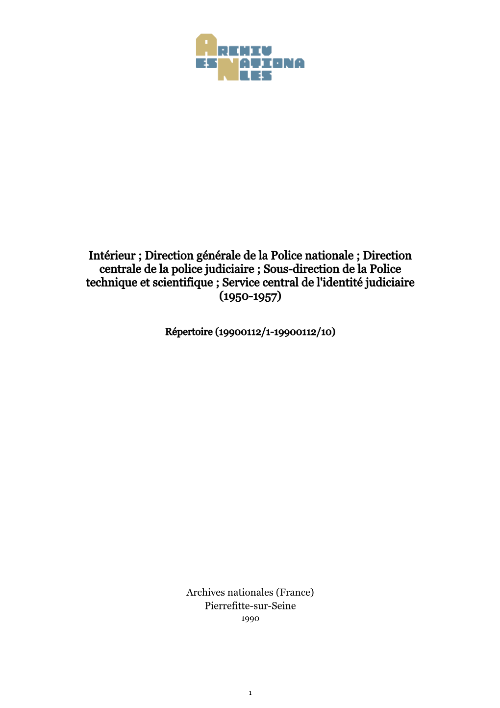 Intérieur ; Direction Générale De La Police Nationale ; Direction Centrale De La Police Judiciaire ; Sous-Direction De La