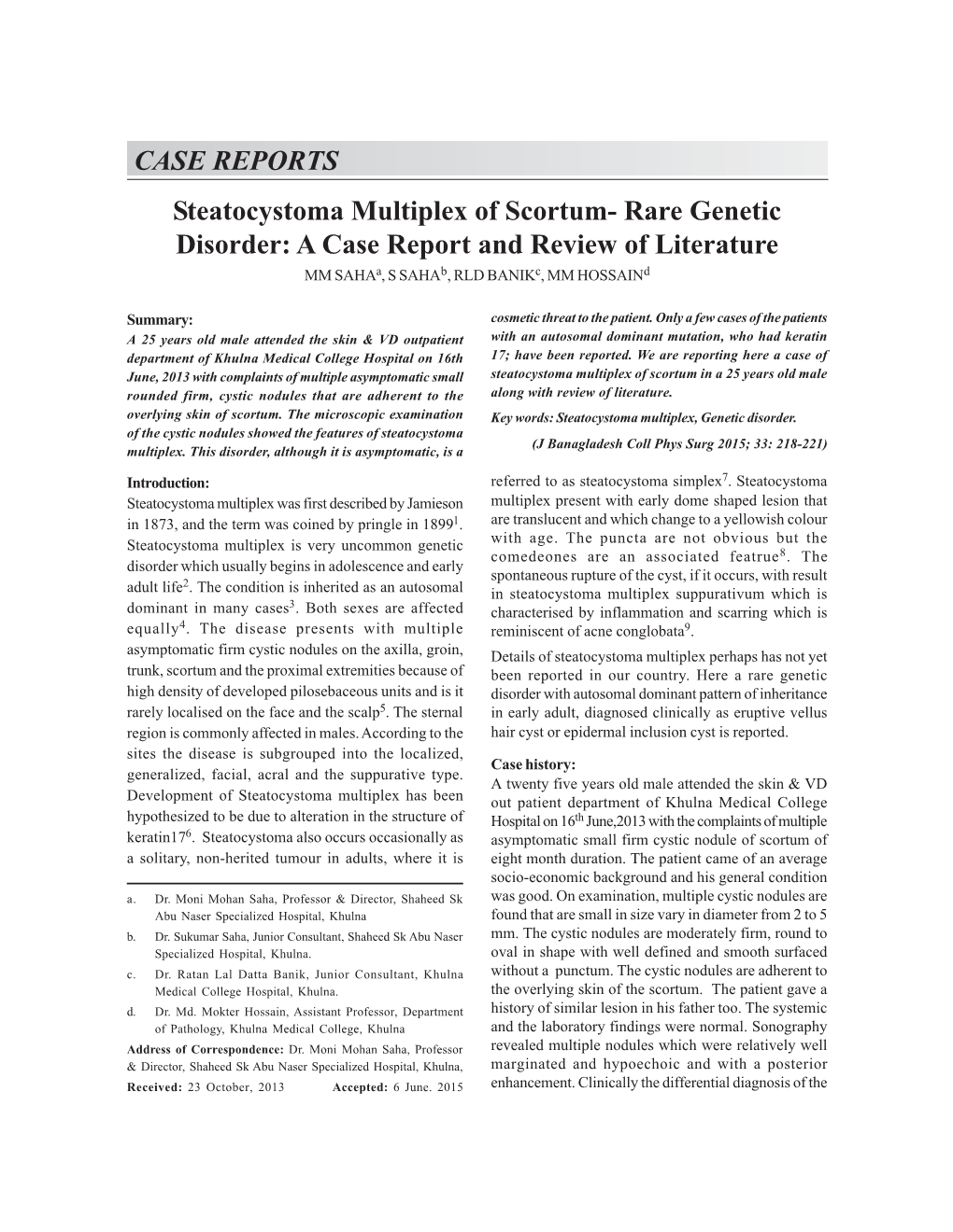 CASE REPORTS Steatocystoma Multiplex of Scortum- Rare Genetic Disorder: a Case Report and Review of Literature MM Sahaa, S Sahab, RLD Banikc, MM Hossaind