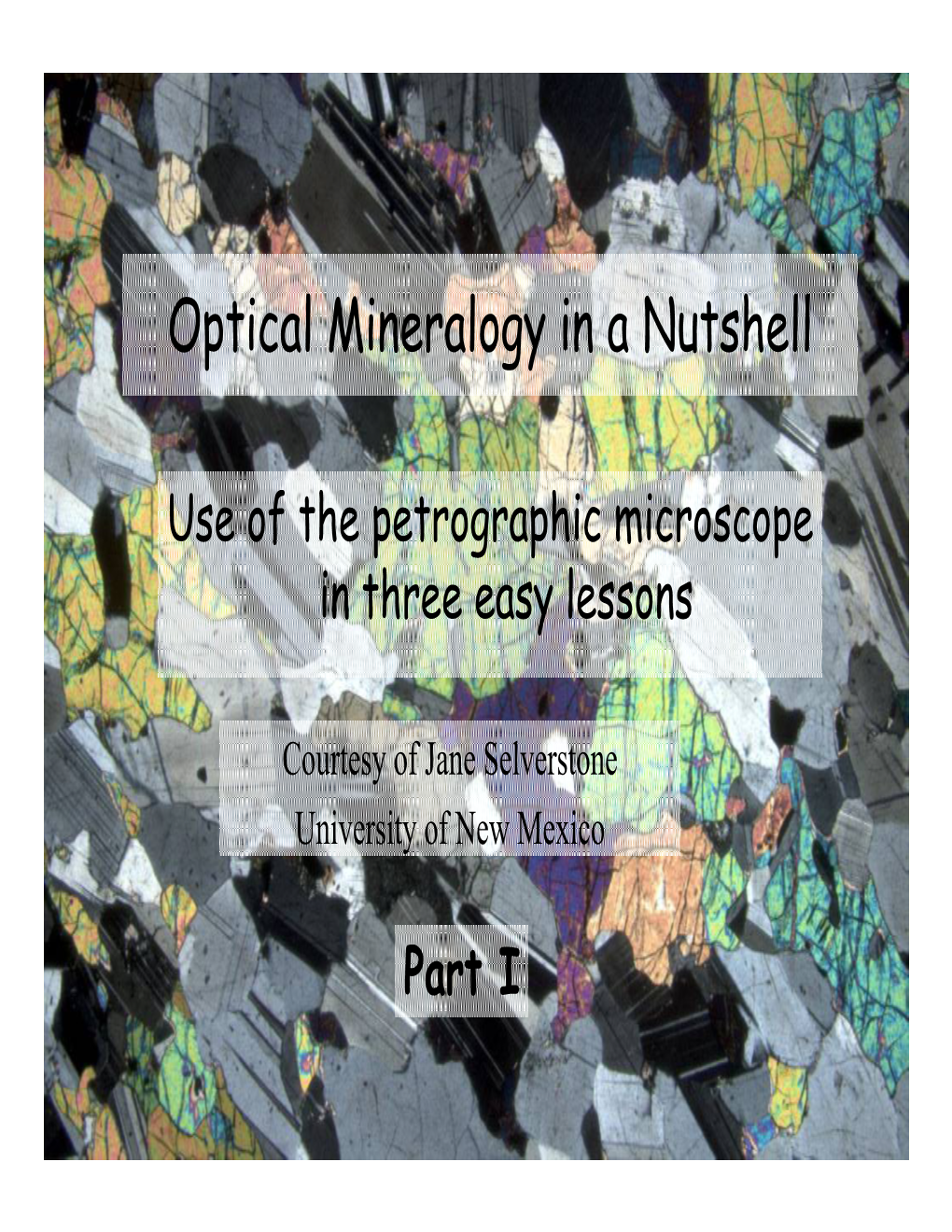 Optical Mineralogy in a Nutshell