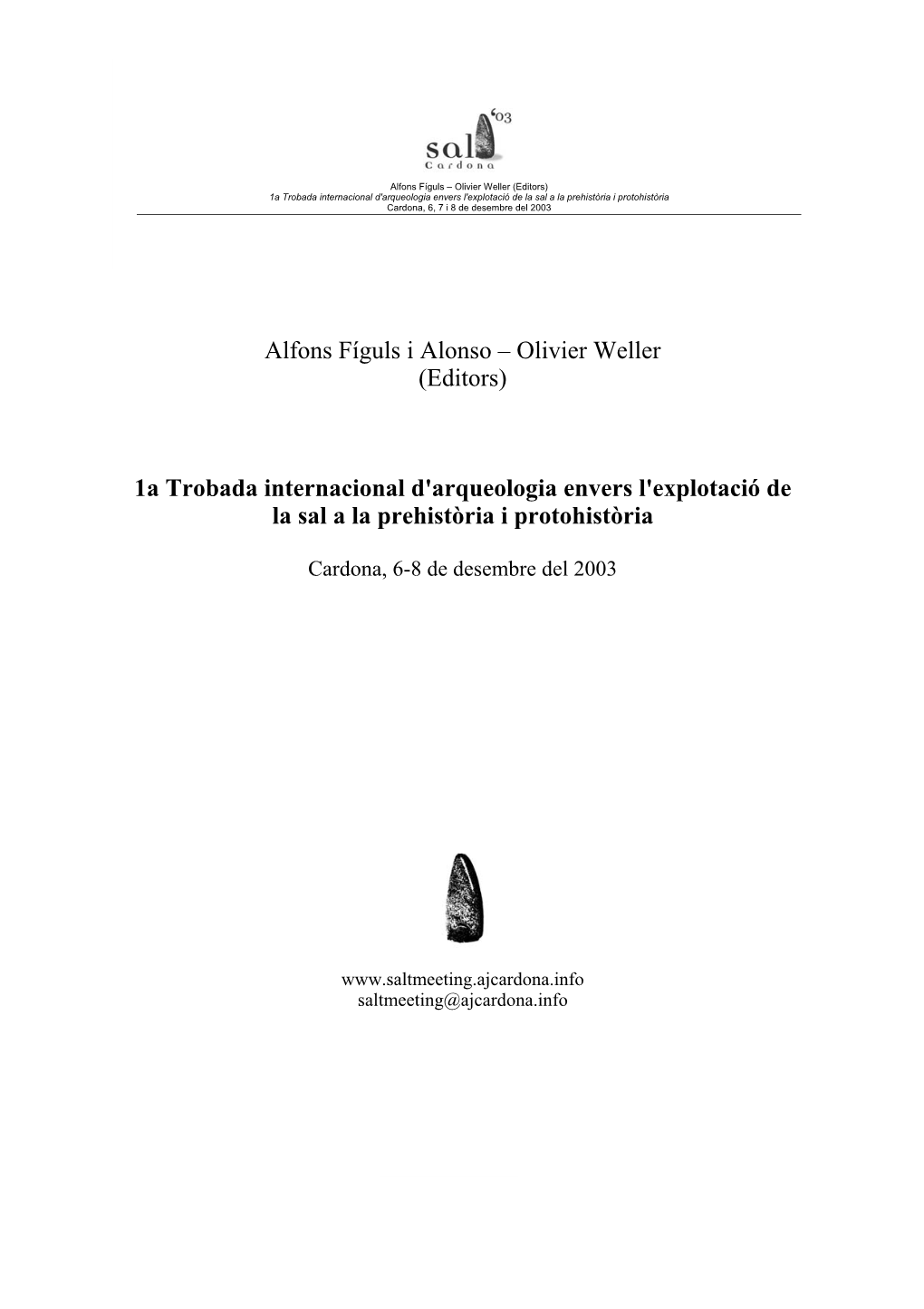 1A Trobada Internacional D'arqueologia Envers L'explotació