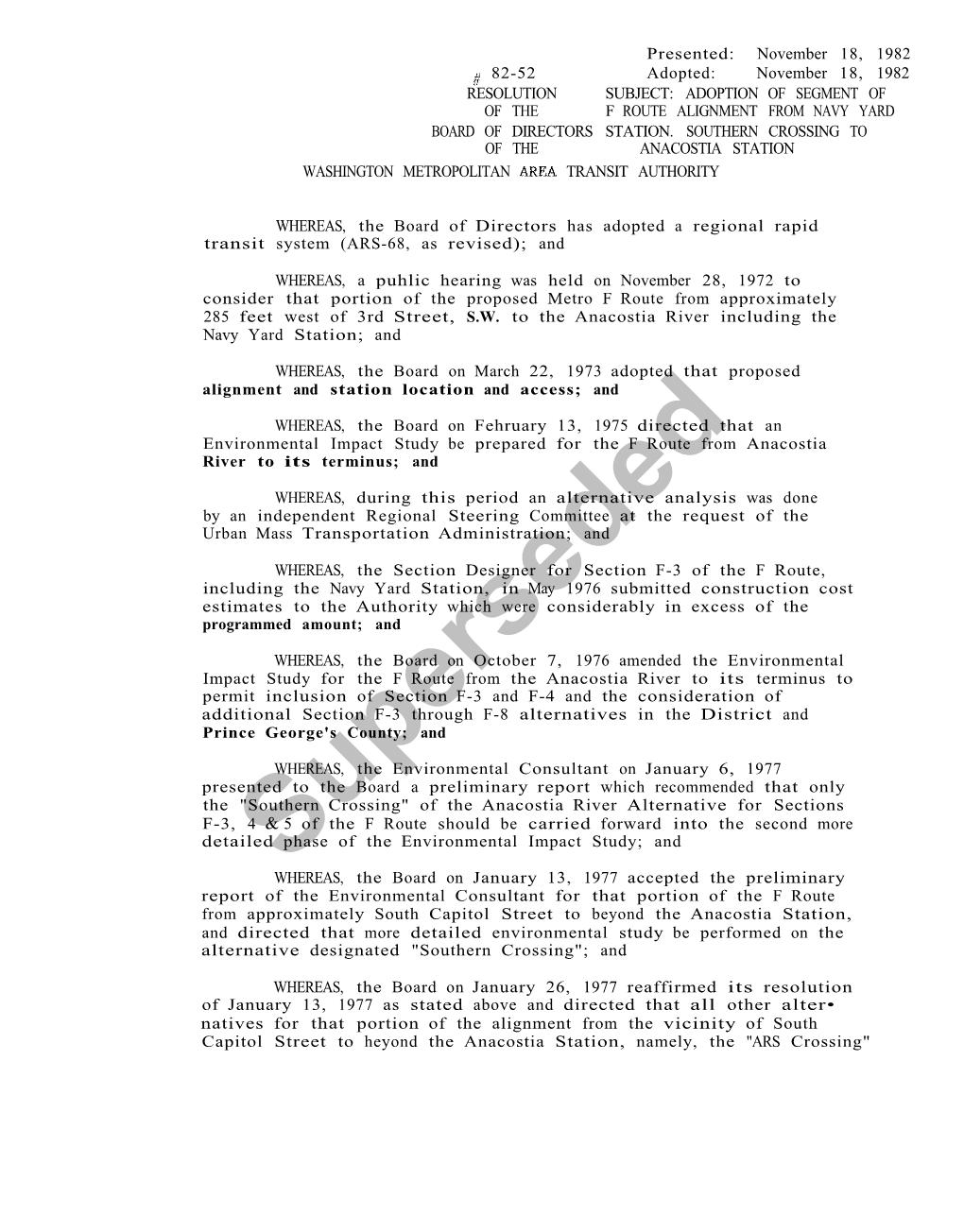 November 18, 1982 # 82-52 Adopted: November 18, 1982 RESOLUTION SUBJECT: ADOPTION of SEGMENT of of the F ROUTE ALIGNMENT from NAVY YARD BOARD of DIRECTORS STATION