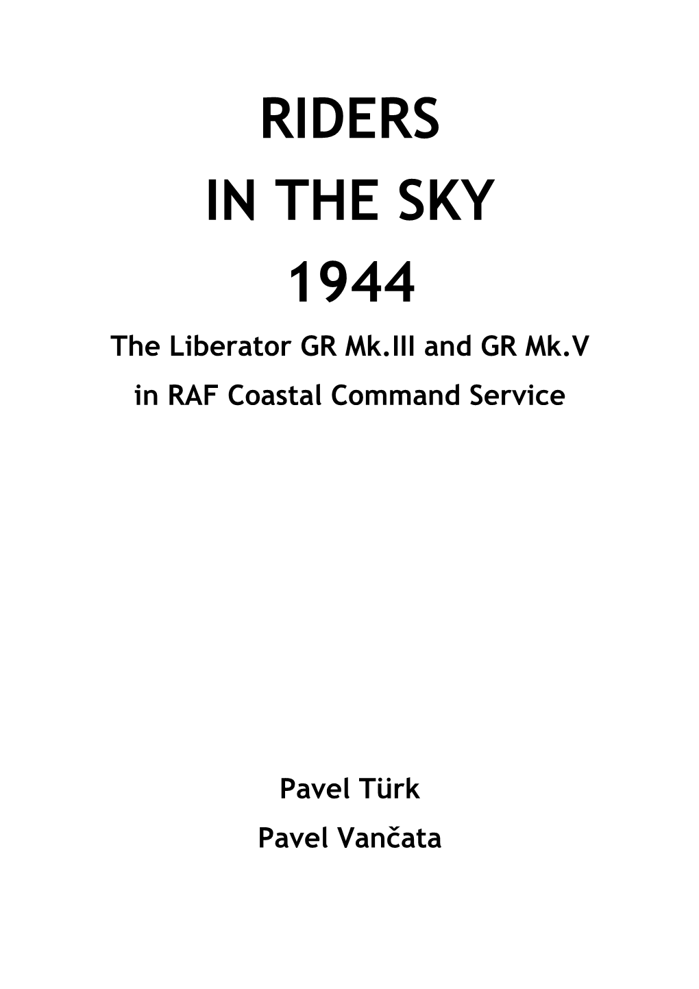 Riders in the Sky 1944: the Liberator GR Mk.III and GR Mk.V In