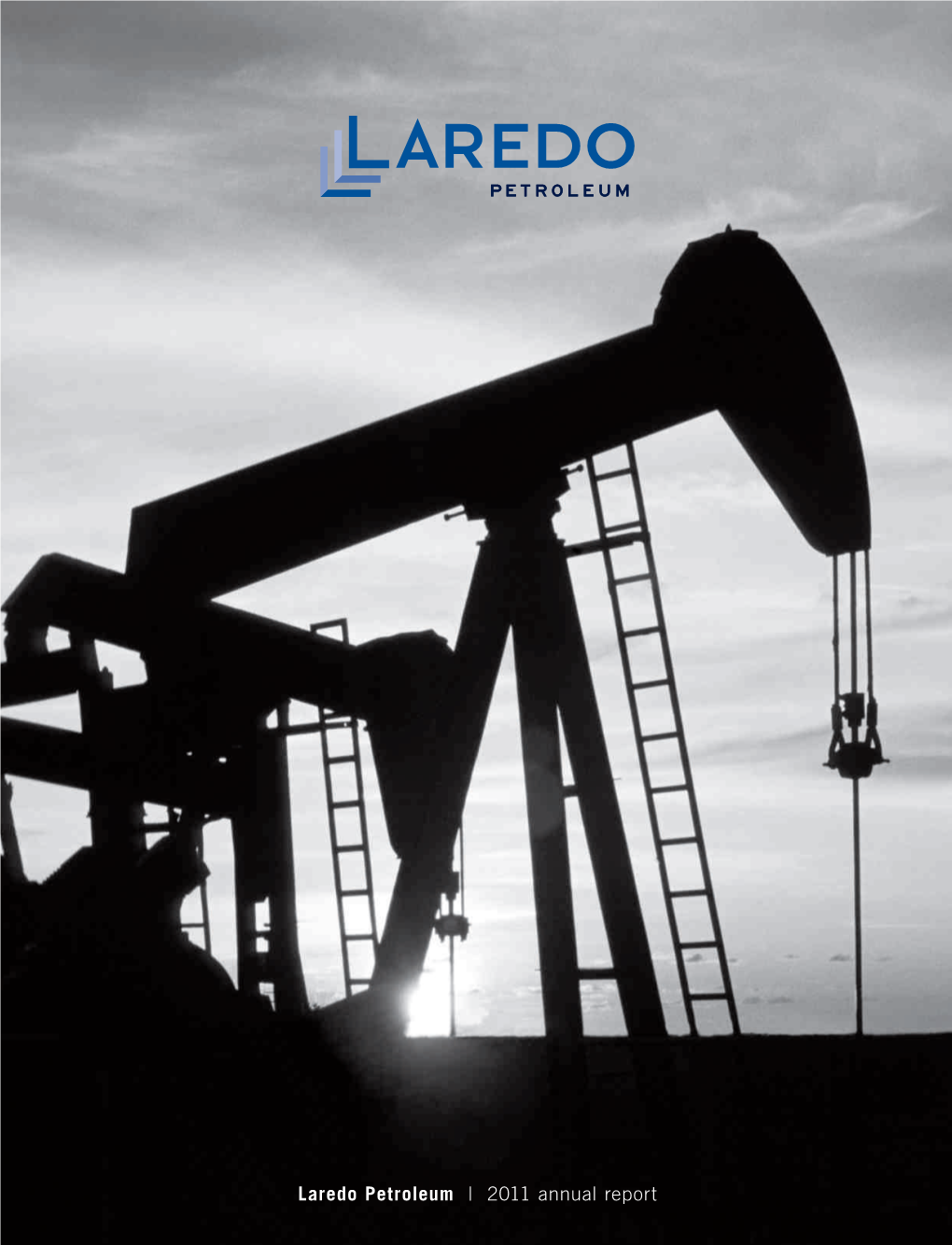 Laredo Petroleum | 2011 Annual Report Corporate Profile