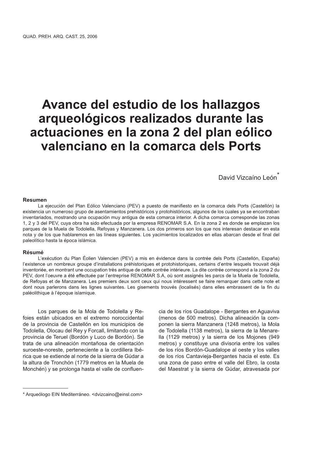 Avance Del Estudio De Los Hallazgos Arqueológicos Realizados Durante Las Actuaciones En La Zona 2 Del Plan Eólico Valenciano En La Comarca Dels Ports