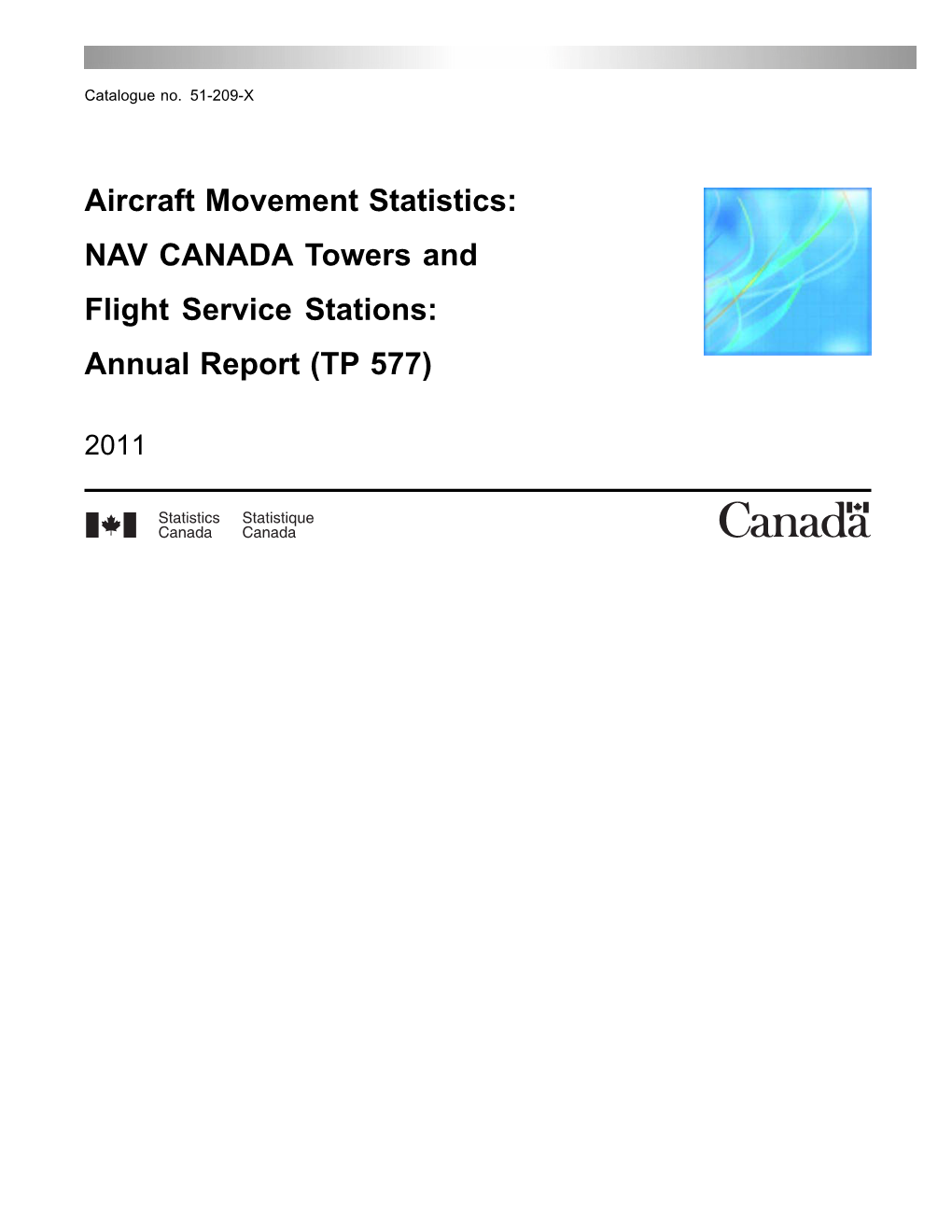 Aircraft Movement Statistics: NAV CANADA Towers and Flight Service Stations: Annual Report (TP 577)