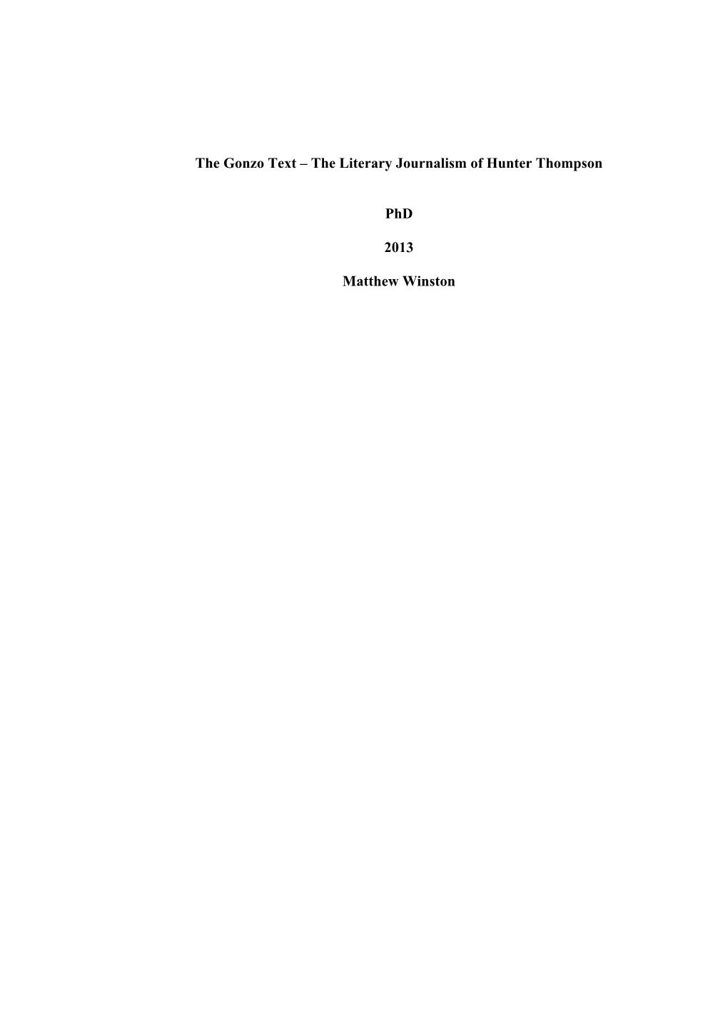 The Gonzo Text – the Literary Journalism of Hunter Thompson Phd 2013 Matthew Winston