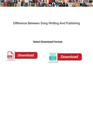 Difference Between Song Writting and Publishing