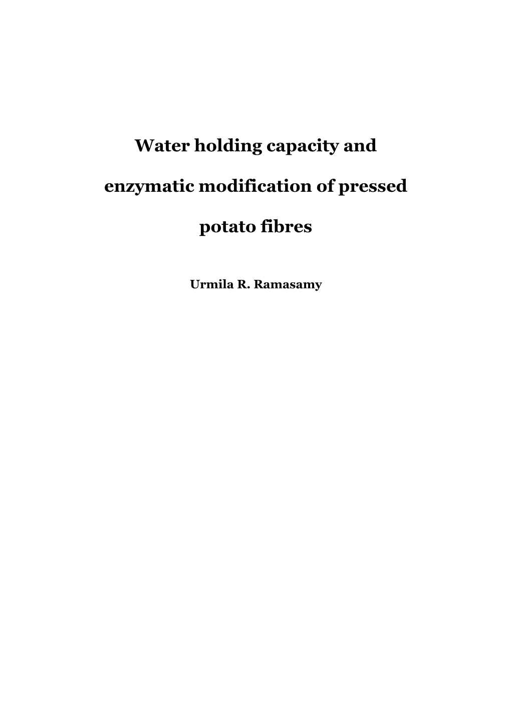 Water Holding Capacity and Enzymatic Modification of Pressed Potato Fibres 164 Pages
