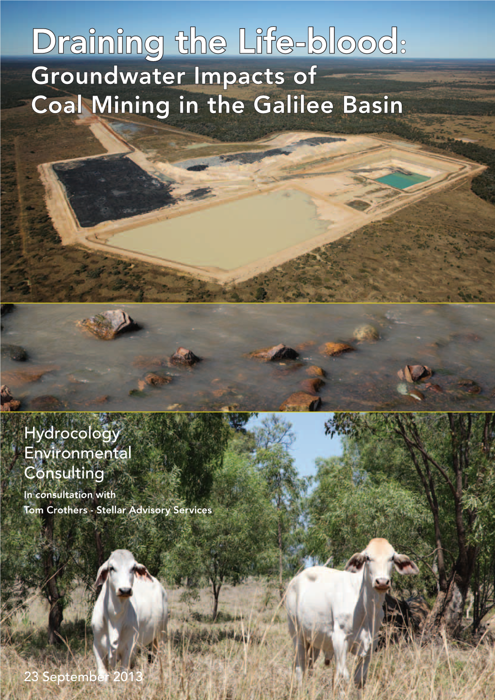 Draining the Life-Blood: Groundwater Impacts of Coal Mining in the Galilee Basin