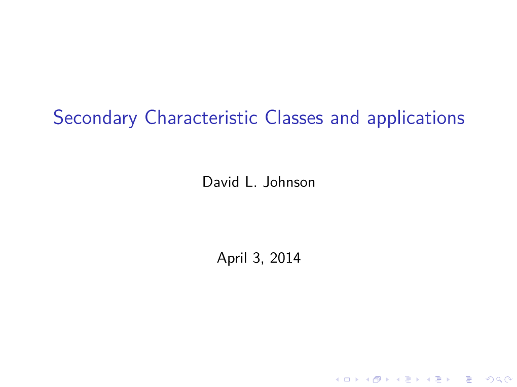 Secondary Characteristic Classes and Applications