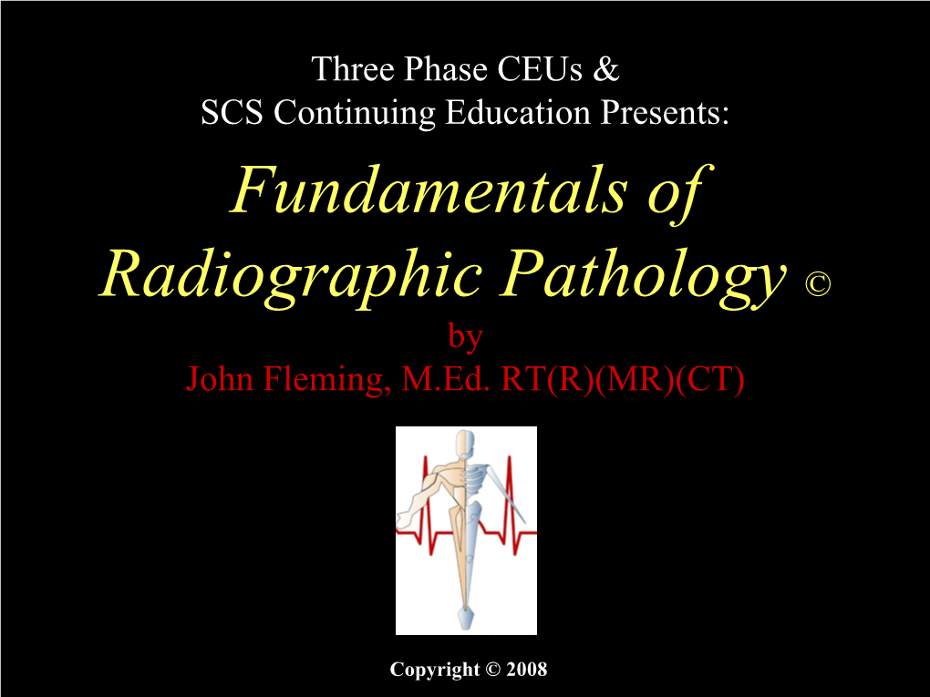 Fundamentals of Radiographic Pathology © by John Fleming, M.Ed