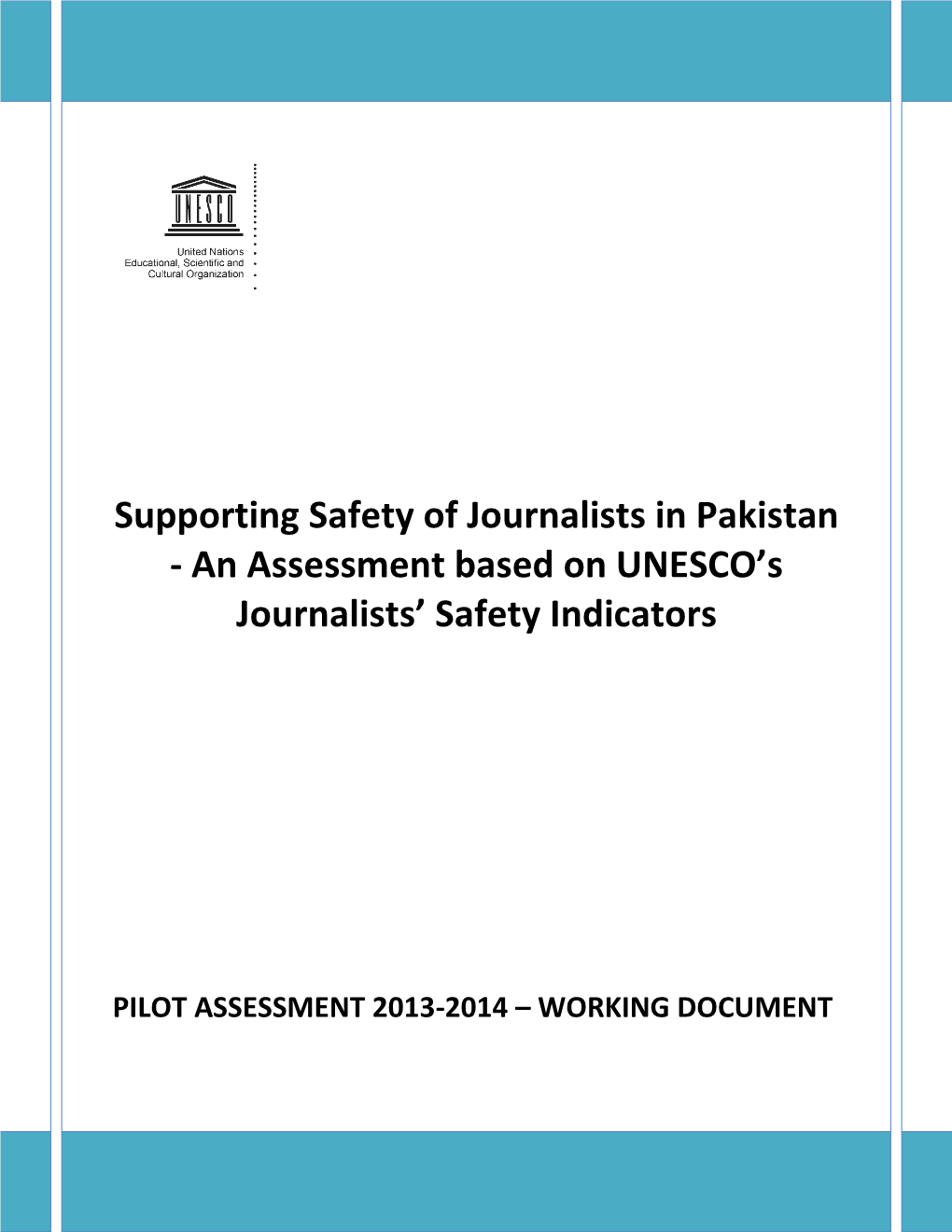 Pakistan - an Assessment Based on UNESCO’S Journalists’ Safety Indicators