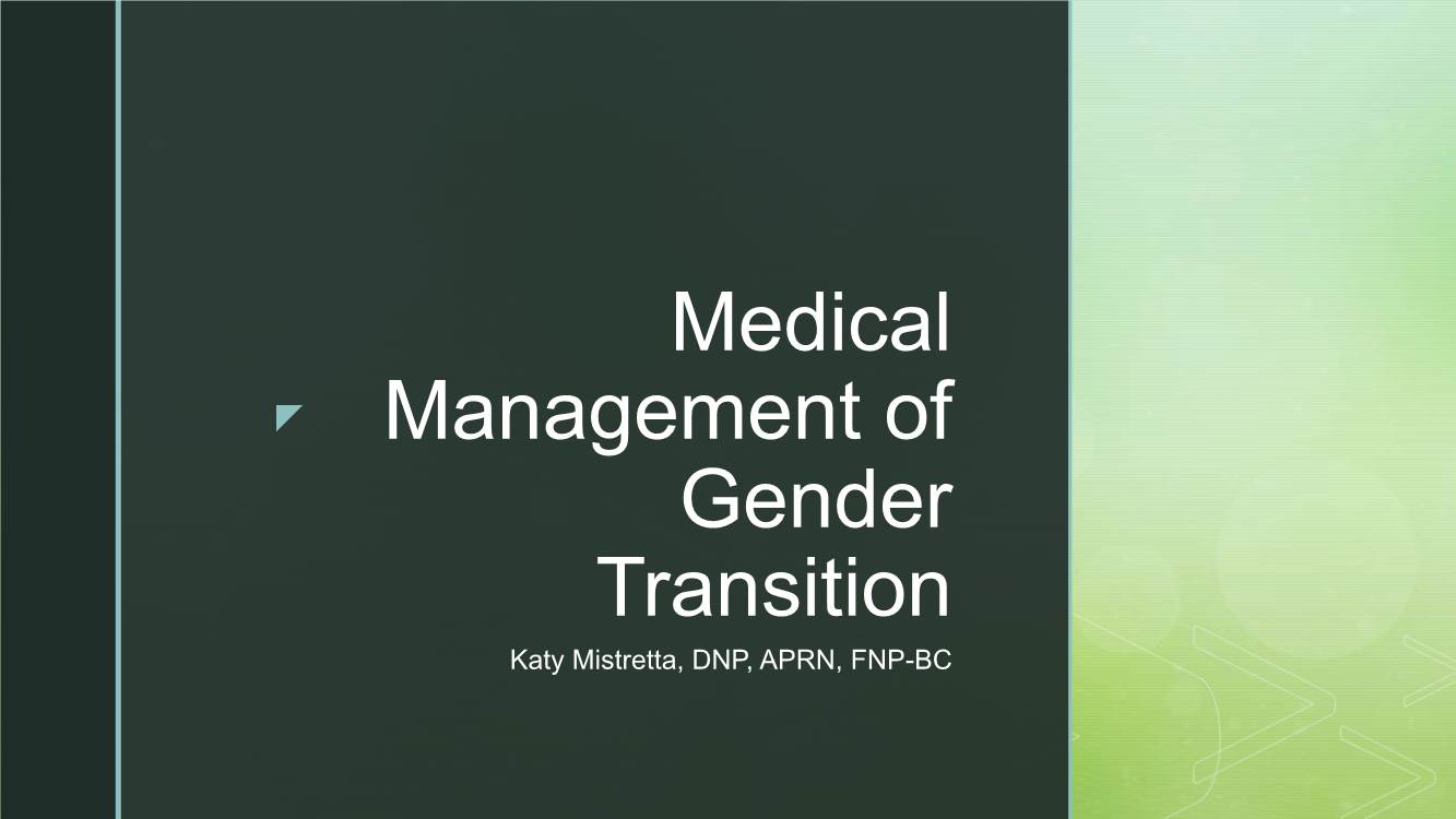 Medical Management of Gender Transition