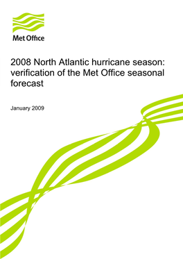 2008 North Atlantic Hurricane Season: Verification of the Met Office Seasonal Forecast
