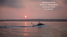 Masthead Maine N.E.A.C.E. Presentation November 2019 Lisa Desisto WE ARE MAINE’S LARGEST MEDIA NETWORK