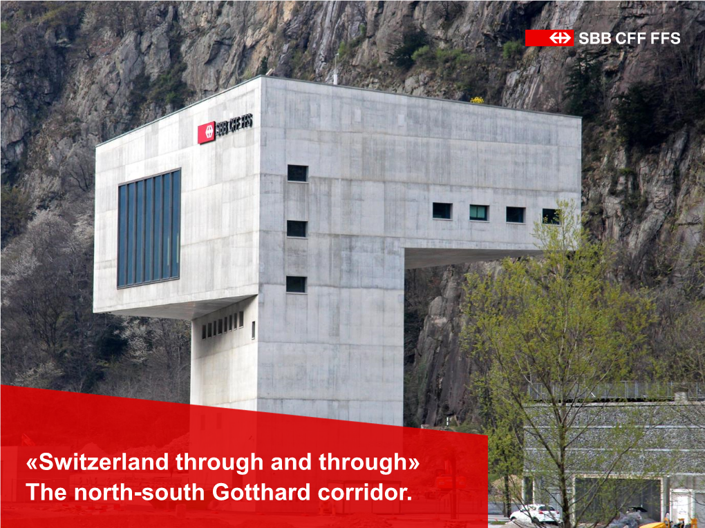 The North-South Gotthard Corridor. Lötschberg Gotthard