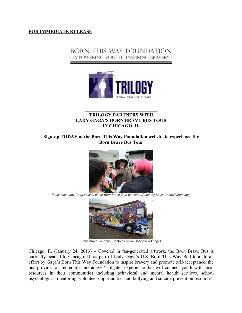 For Immediate Release Trilogy Partners with Lady Gaga's